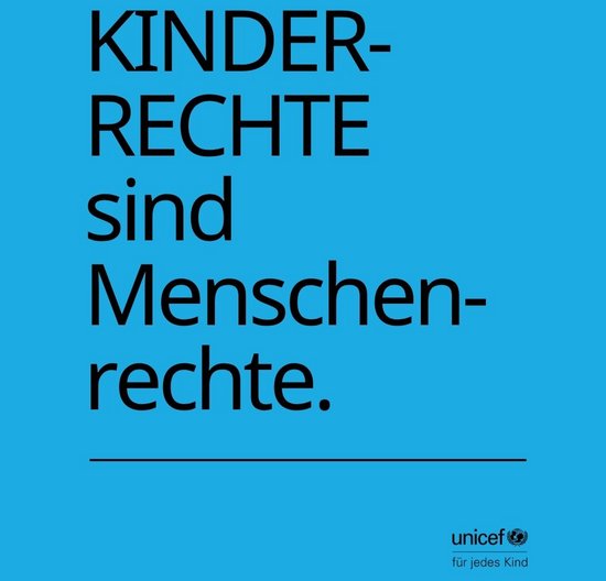 Bild auf dem steht "KINDERRECHTE sind Menschenrechte." von Unicef